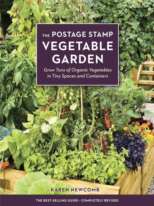 Title details for The Postage Stamp Vegetable Garden by Karen Newcomb - Wait list